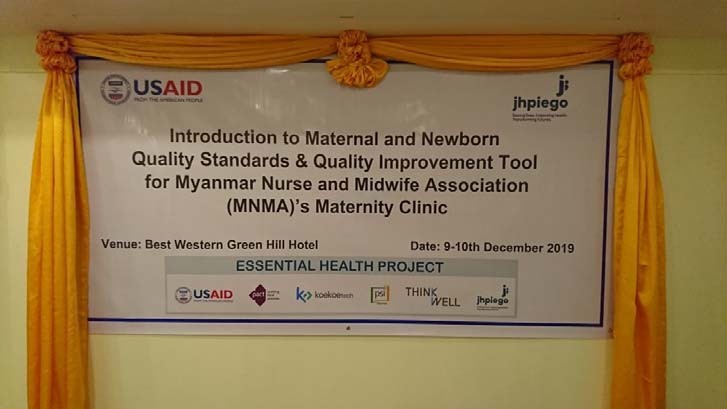 USAID, Jhpiego တို့၏အကူအညီဖြင့် ပြုလုပ်သော  Introduction to Maternal and Newborn Quality Standards and Quality Improvement Tool for MNMA’s maternity Clinic အခမ်းအနား